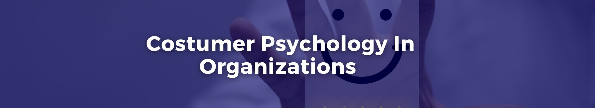 costumer-psychology-in-organizations-silvana-mici-two-banner