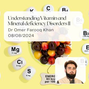 understanding-vitamin-and-mineral-deficiency-disorders-II-dr-omer-farooq-khan-eight