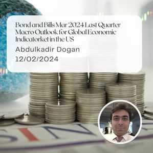 2024-last-quarter-macro-outlook-for-global-economic-indicator-abdulkadir-dogan-two