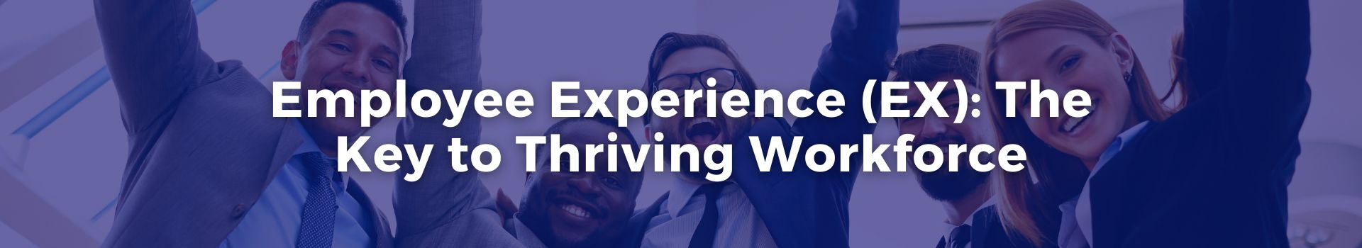 employee-experience-ex-the-key-to-thriving-workforce-umar-hassan-thirty-one-banner