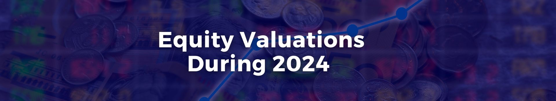 equity-valuations-during-2024-abdulkadir-dogan-eighteen-banner