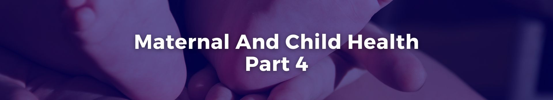 maternal-and-child-health-part-4-dr-omer-farooq-khan-nineteen-banner