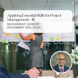 applying-essential-skills-for-project-management-muhammad-saghir-three