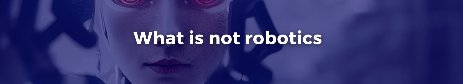 what-is-not-robotics-muhammad-al-fayshal-shiraj-one-banner