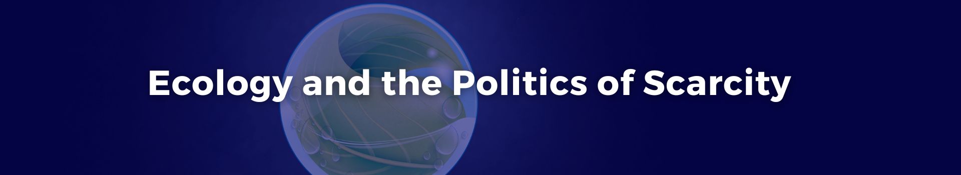 ecology-and-the-politics-of-scarcity-tobias-roberts-seventeen-banner