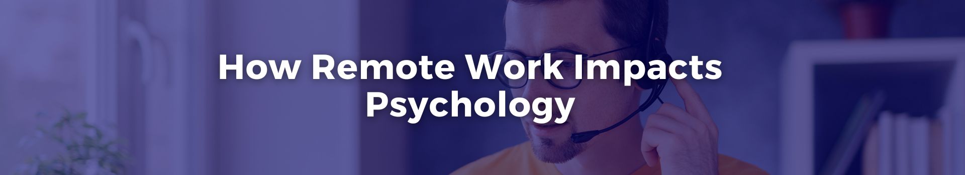 how-remote-work-impacts-psychology-silvana-mici-twelve-banner