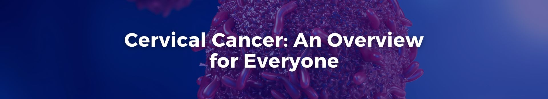 cervical-cancer-an-overview-for-everyone-muhammad-usama-jamil-twenty-nine-banner