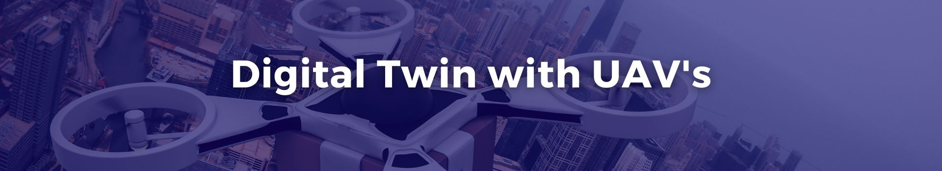 digital-twin-with-uavs-abdullah-mughees-twenty-two-banner