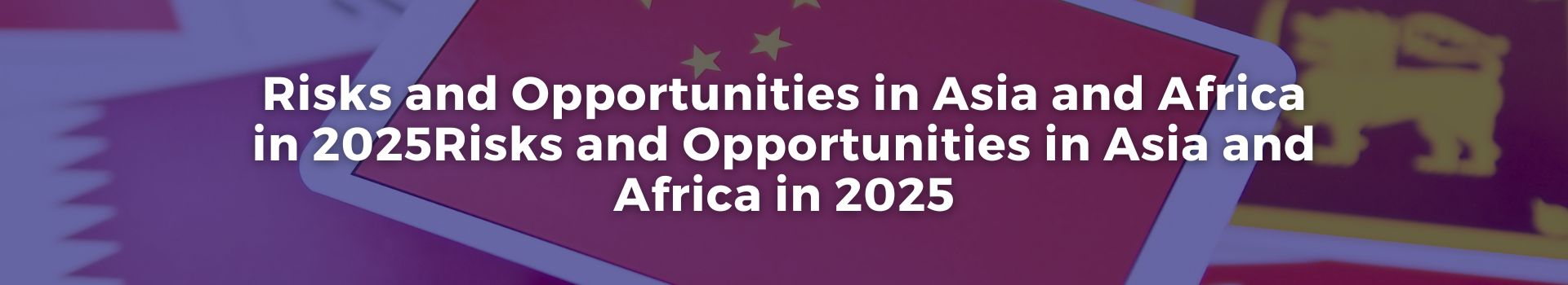 risks-and-opportunities-in-asia-and-africa-in-2025-abdulkadir-dogan-twenty-eight-banner