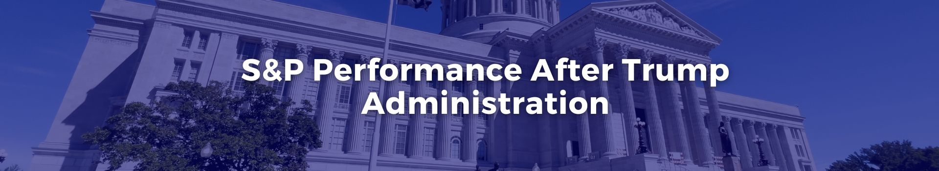 s-and-p-performance-after-trump-administration-abdul-dogan-thirty-one-banner