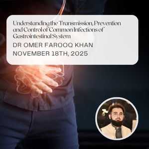 understanding-the-transmission-prevention-and-control-of-common-infections-of-gastrointestinal-system-dr-omer-farooq-khan-eighteen