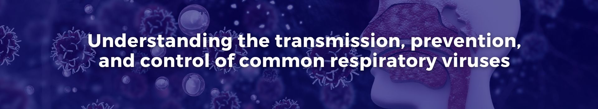 understanding-the-transmission-prevention-and-control-of-common-respiratory-viruses-dr-omer-farooq-khan-one-banner