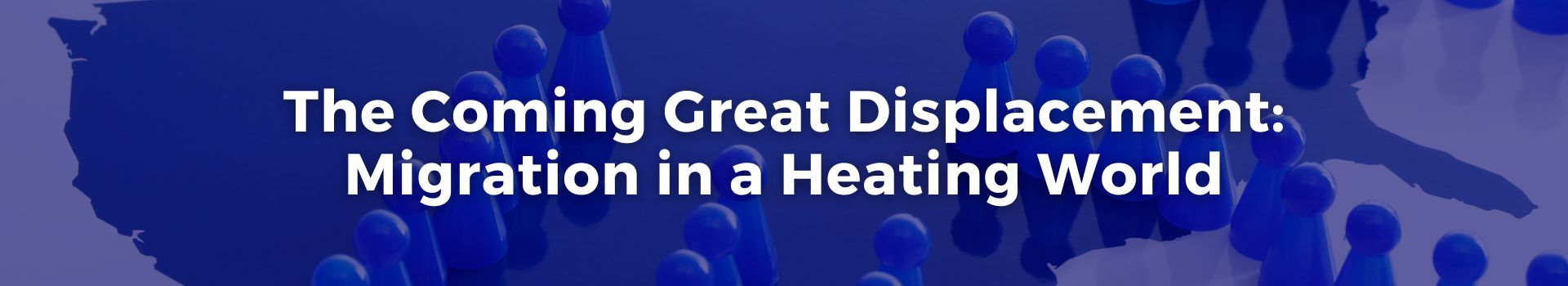 the-coming-great-displacement-migration-in-a-heating-world-tobias-roberts-twenty-four-banner