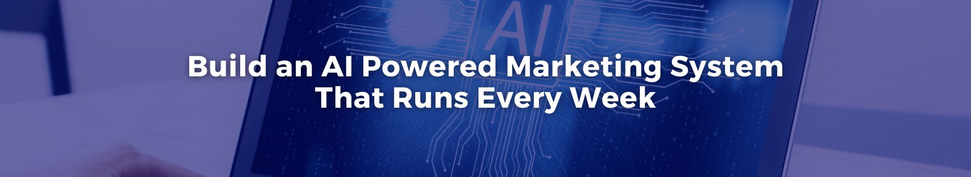 build-an-ai-powered-marketing-system-that-runs-every-week-miri-lenhoff-seven-banner