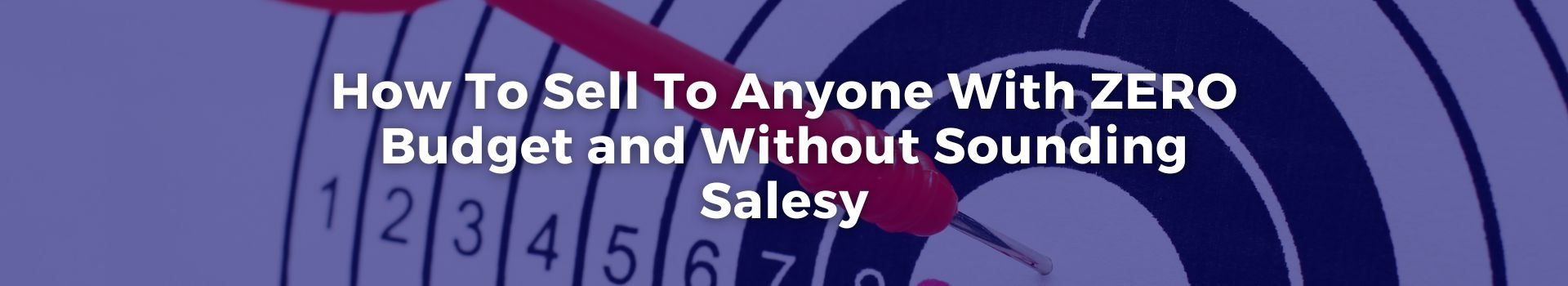 how-to-sell-to-anyone-with-zero-budget-and-without-sounding-salesy-miri-lenhoff-twenty-six-banner