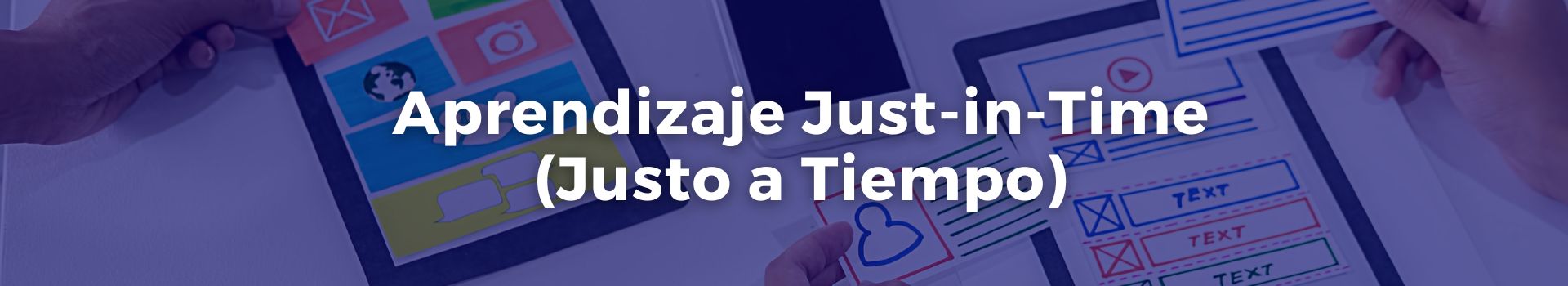 aprendizaje-just-in-time-juan-bendeck-veinticuatro-banner