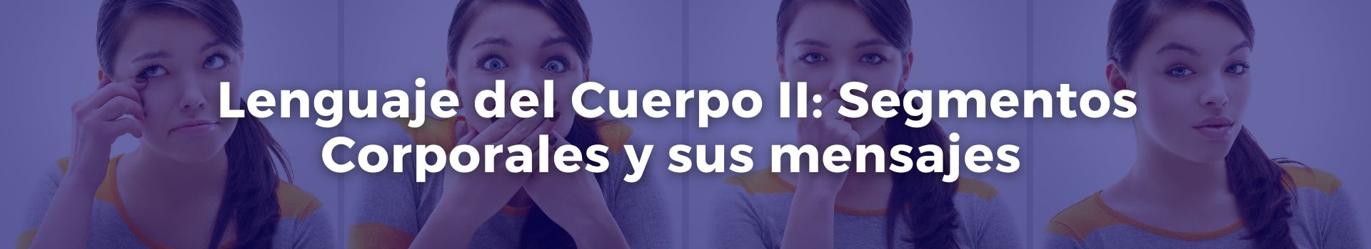 lenguaje-del-cuerpo-dos-segmentos-corporales-y-sus-mensajes-manuel-patino-once-banner