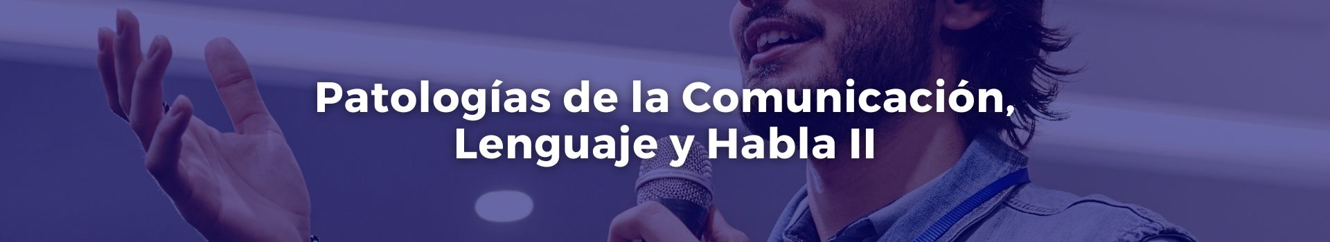 patologias-de-la-comunicacion-lenguaje-y-habla-two-tamara-luque-diecisiete-banner