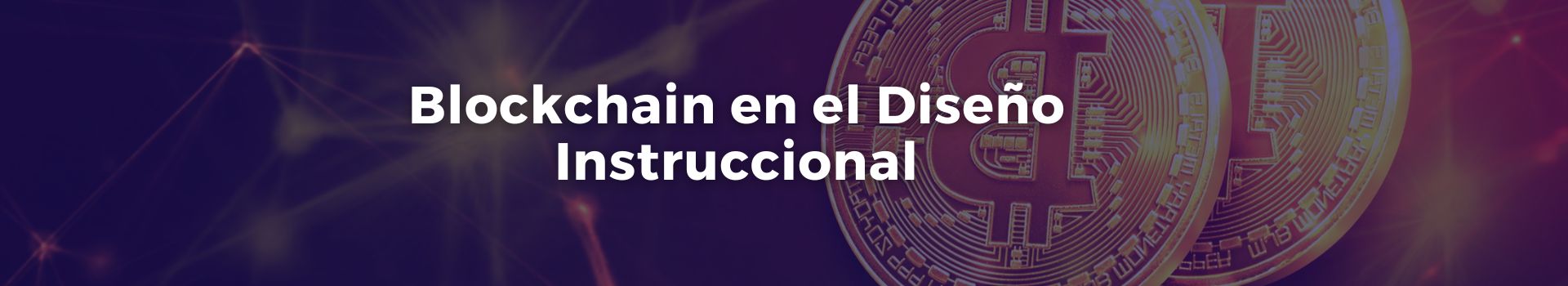 blockchain-en-el-diseño-instruccional-juan-bendeck-diecinueve-banner