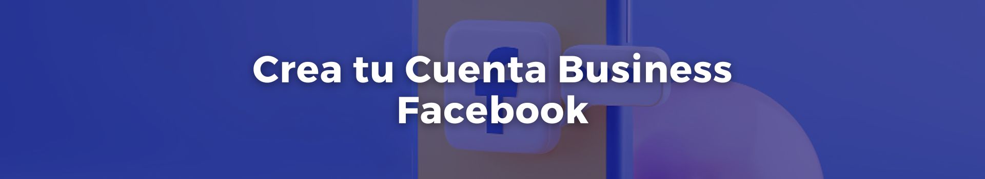 crea-tu-cuenta-business-facebook-liz-angie-paredes-once-banner