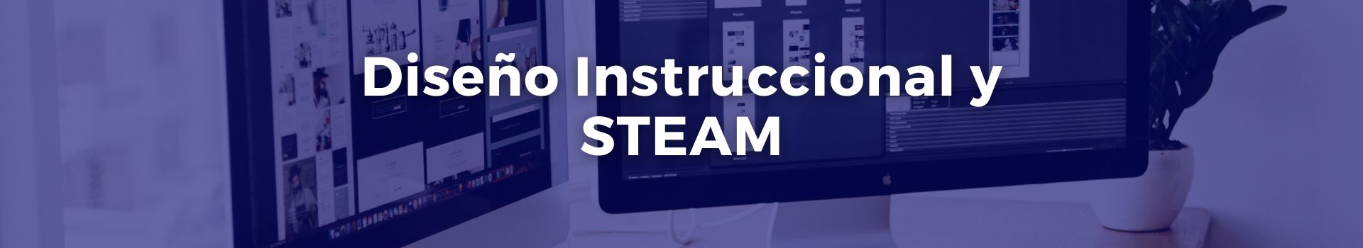 diseño-instruccional-y-steam-juan-bendeck-uno-banner