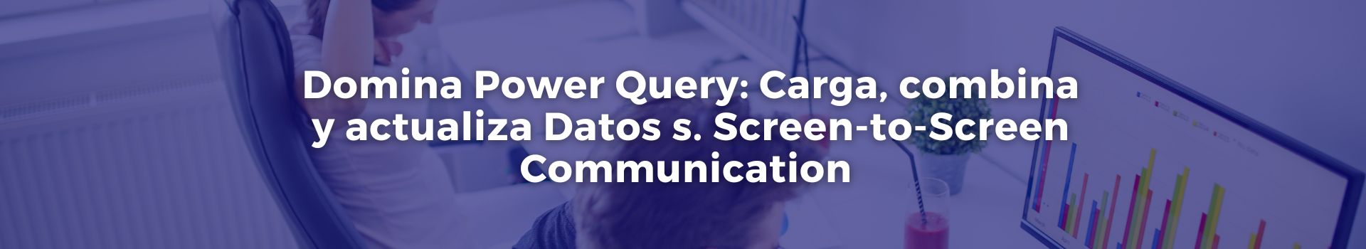domina-power-query-carga-combina-y-actualiza-datos-hilda-londono-catorce-banner