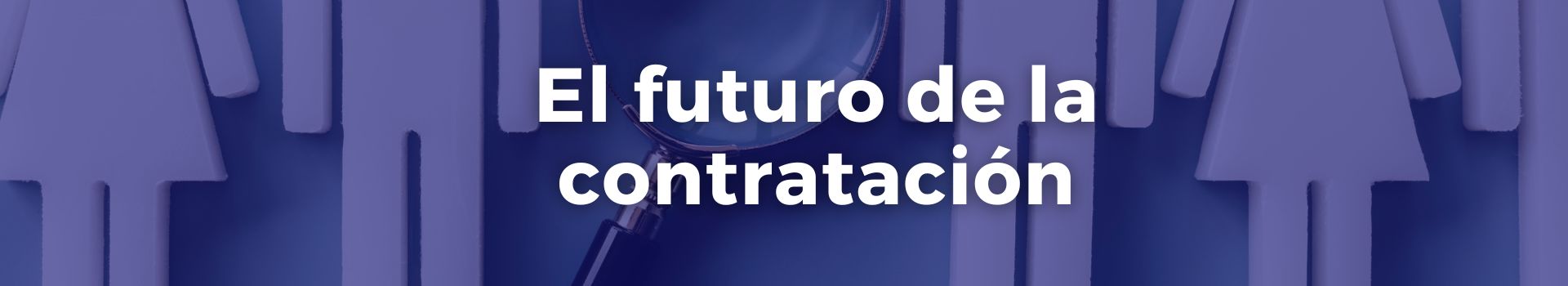 el-futuro-de-la-contratacion-alejandra-rosas-dieciocho-banner
