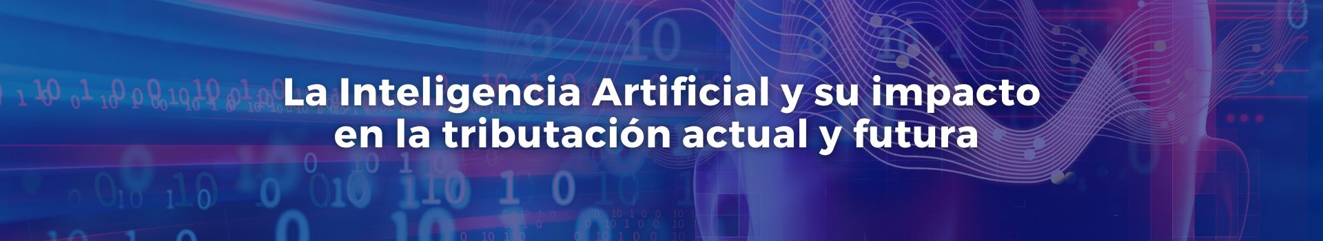 la-inteligencia-artificial-y-su-impacto-en-la-tributacion-actual-y-futura-jose-manuel-juanas-siete-banner