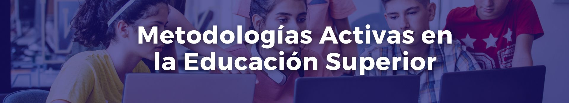 metodologias-activas-en-la-educacion-superior-juan-bendeck-veintidos-banner