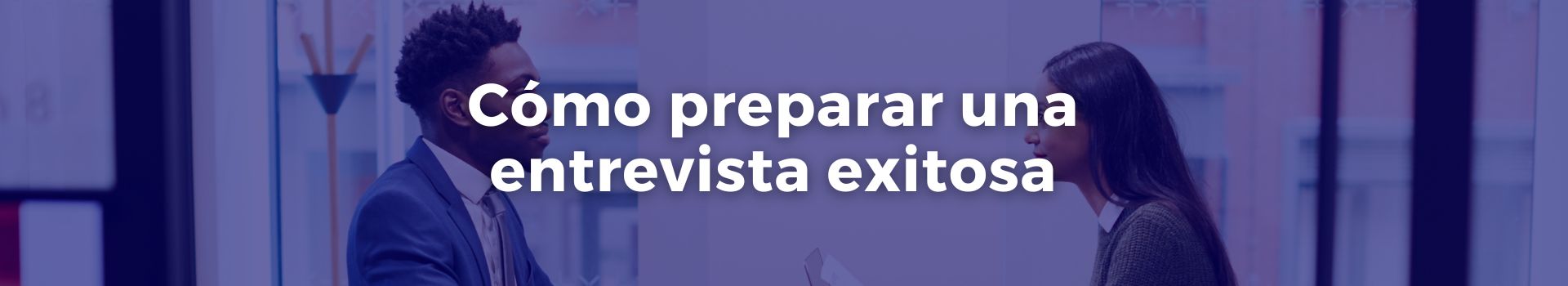 como-preparar-una-entrevista-exitosa-angela-jo-touza-medina-once-banner