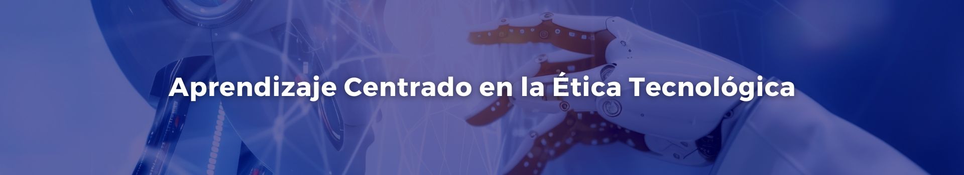 aprendizaje-centrado-en-la-etica-tecnologica-juan-bendeck-dieciocho-banner