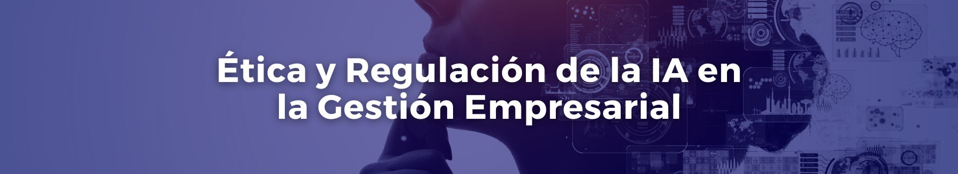 etica-y-regulacion-de-la-ia-en-la-gestion-empresarial-magaly-masis-treinta-banner