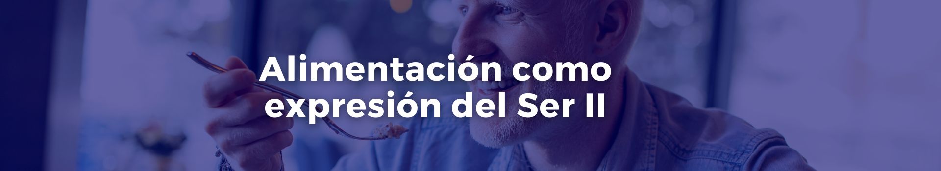 alimentacion-como-expresion-del-ser-dos-manuel-a-patino-diecinueve-banner