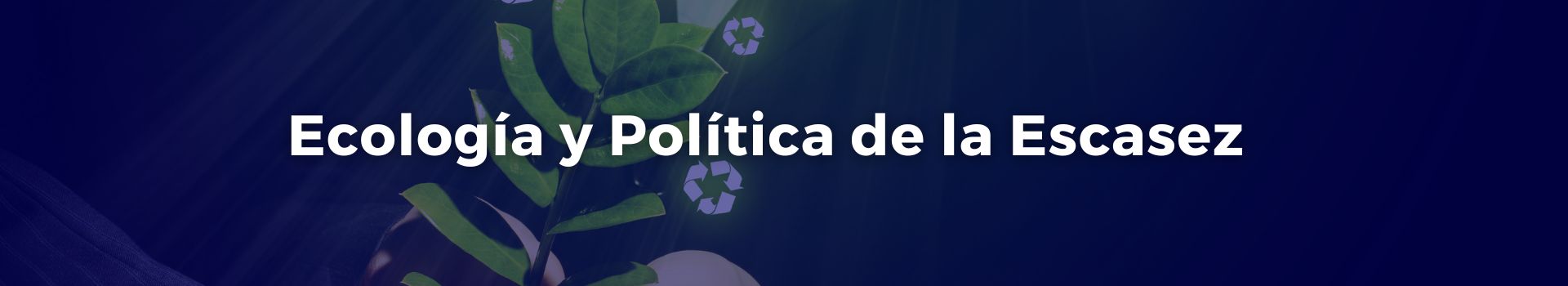 ecologia-y-politica-de-la-escasez-tobias-roberts-diecisiete-banner