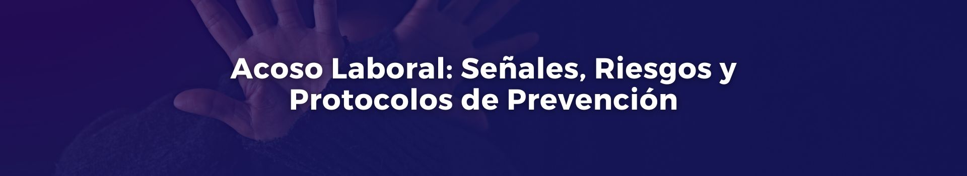 acoso-laboral-senales-riesgos-y-protocolos-de-prevencion-vilma-chinchilla-valderrama-veintiocho-banner