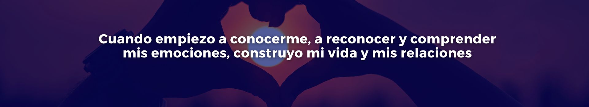 cuando-empiezo-a-conocerme-a-reconocer-y-comprender-mis-emociones-construyo-mi-vida-y-mis-relaciones-maria-del-pilar-cepeda-mendez-veinticinco-banner