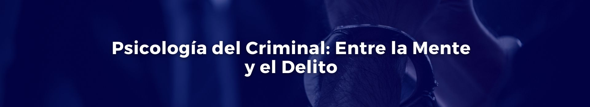 psicologia-del-criminal-entre-la-mente-y-el-delito-magaly-masis-veintidos-banner