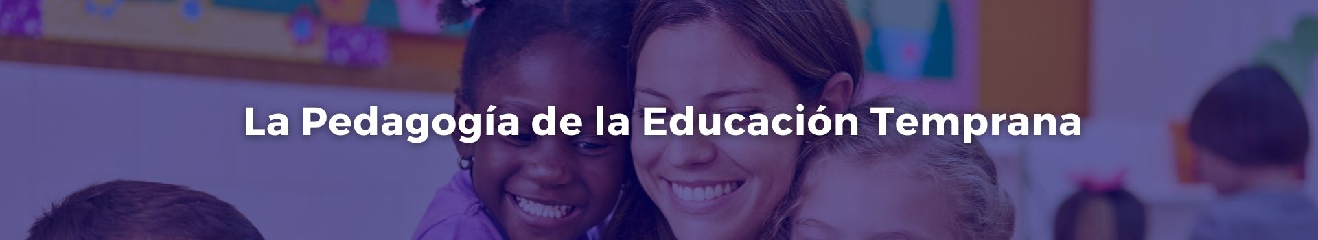 la-pedagogia-de-la-educacion-temprana-daniela-carrillo-dieciseis-banner