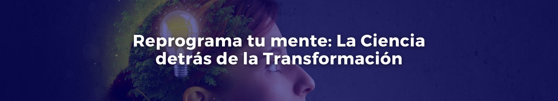 reprograma-tu-mente-la-ciencia-detras-de-la-transformacion-tamara-luque-cuenca-veintitres-banner
