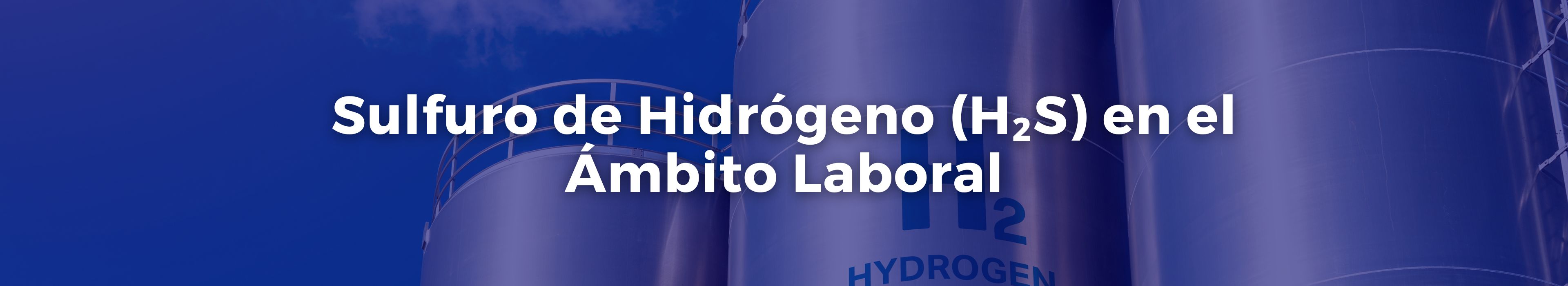 sulfuro-de-hidrogeno-h2s-en-el-ambito-laboral-vilma-chinchilla-valderrama-once-banner