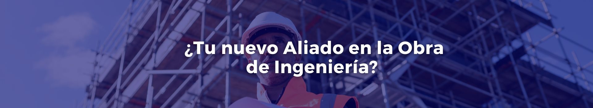 tu-nuevo-aliado-en-la-obra-de-ingenieria-antonio-berrio-gallego-veinticinco-banner
