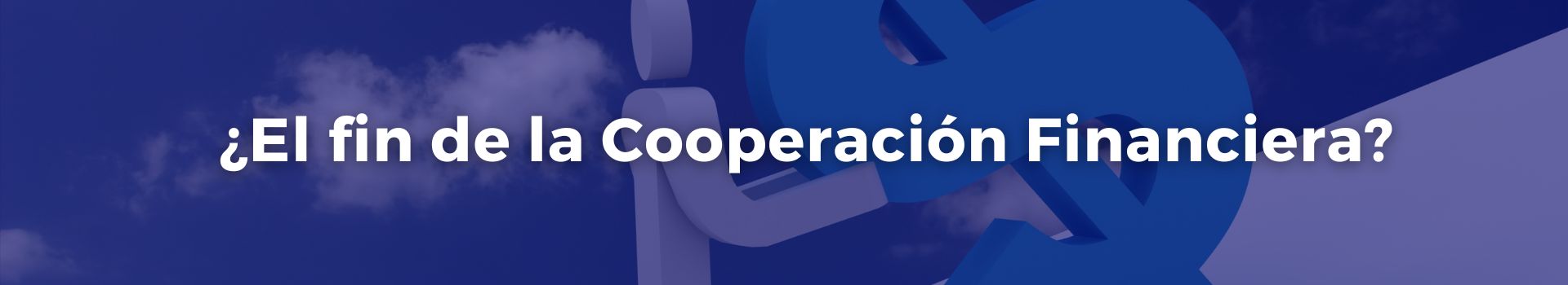 el-fin-de-la-cooperacion-financiera-tobias-roberts-veintisiete-banner
