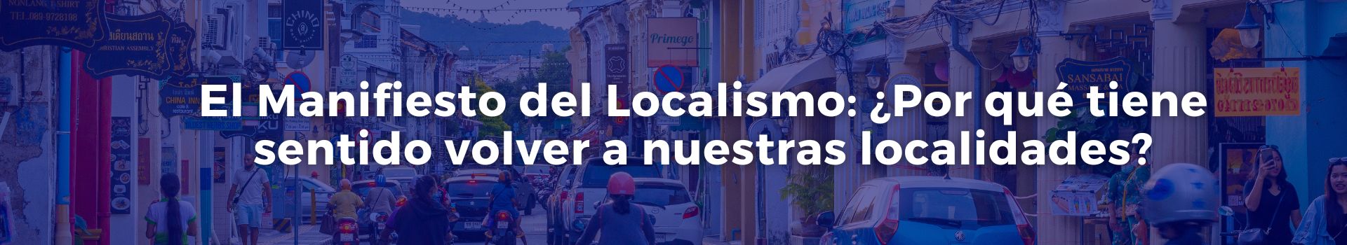 el-manifiesto-del-localismo-por-que-tiene-sentido-volver-a-nuestras-localidades-tobias-roberts-siete-banner