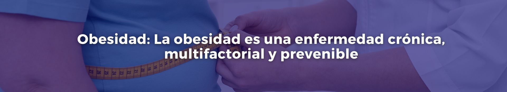 obesidad-la-obesidad-es-una-enfermedad-cronica-multifactorial-y-prevenible-leticia-lorena-da-costa-cinco-banner